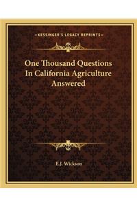 One Thousand Questions in California Agriculture Answered