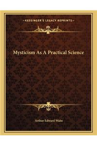 Mysticism as a Practical Science