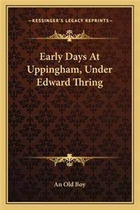 Early Days At Uppingham, Under Edward Thring