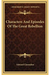 Characters and Episodes of the Great Rebellion