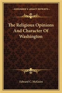 Religious Opinions and Character of Washington