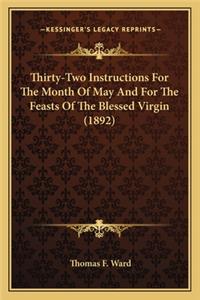 Thirty-Two Instructions for the Month of May and for the Feasts of the Blessed Virgin (1892)