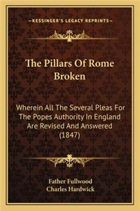 The Pillars of Rome Broken