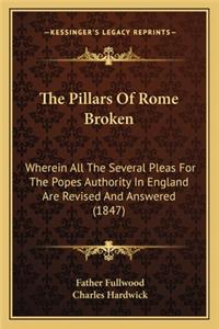 The Pillars Of Rome Broken