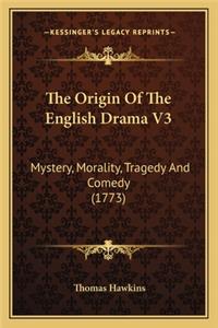 The Origin Of The English Drama V3