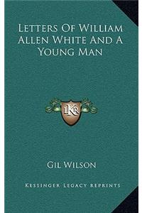 Letters of William Allen White and a Young Man