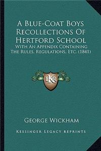 Blue-Coat Boys Recollections of Hertford School