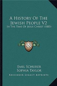 A History Of The Jewish People V2