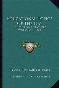 Educational Topics of the Day