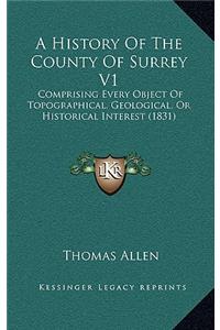 A History Of The County Of Surrey V1