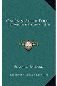 On Pain After Food