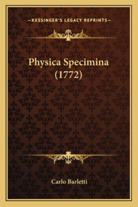 Physica Specimina (1772)