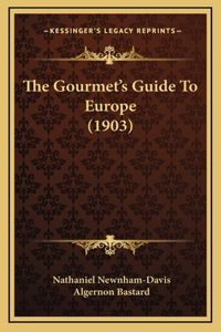 Gourmet's Guide To Europe (1903)