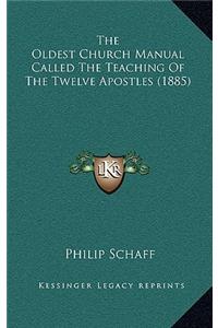 The Oldest Church Manual Called The Teaching Of The Twelve Apostles (1885)