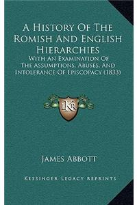 A History Of The Romish And English Hierarchies