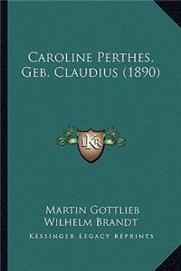 Caroline Perthes, Geb. Claudius (1890)