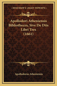 Apollodori Atheniensis Bibliotheces, Sive De Diis Libri Tres (1661)