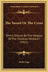 The Sword Or The Cross