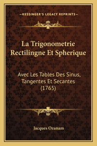 La Trigonometrie Rectilingne Et Spherique