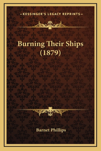 Burning Their Ships (1879)
