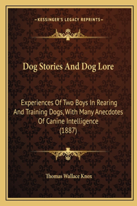 Dog Stories And Dog Lore