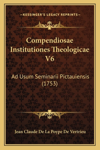 Compendiosae Institutiones Theologicae V6