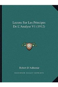 Lecons Sur Les Principes De L'Analyse V1 (1912)