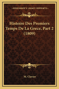 Histoire Des Premiers Temps De La Grece, Part 2 (1809)