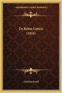 De Rebus Geticis (1854)