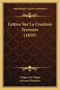 Lettres Sur La Creation Terrestre (1859)