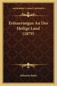 Erinnerungen An Des Heilige Land (1879)