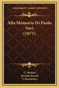 Alla Memoria Di Paolo Savi (1871)