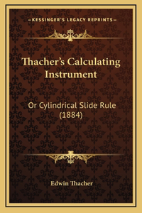Thacher's Calculating Instrument