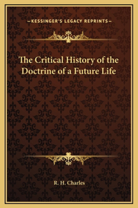 The Critical History of the Doctrine of a Future Life