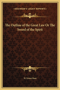 The Outline of the Great Law Or The Sword of the Spirit