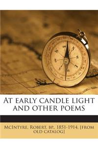 At Early Candle Light and Other Poems