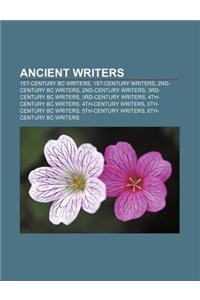 Ancient Writers: 1st-Century BC Writers, 1st-Century Writers, 2nd-Century BC Writers, 2nd-Century Writers, 3rd-Century BC Writers