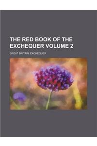 The Red Book of the Exchequer Volume 2