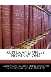 Kupfer and Onley Nominations