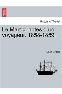 Le Maroc, Notes D'Un Voyageur. 1858-1859.