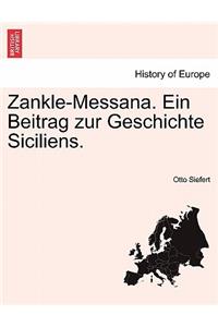 Zankle-Messana. Ein Beitrag Zur Geschichte Siciliens.