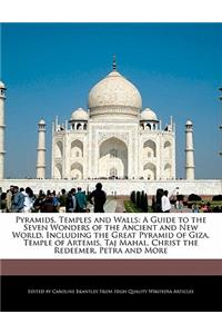 Pyramids, Temples and Walls