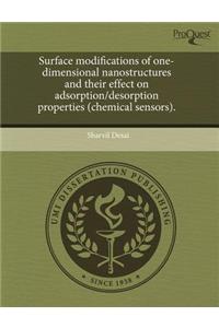 Surface Modifications of One-Dimensional Nanostructures and Their Effect on Adsorption/Desorption Properties (Chemical Sensors)