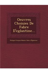 Oeuvres Choisies de Fabre D'Eglantine...