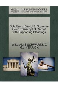 Schulten V. Day U.S. Supreme Court Transcript of Record with Supporting Pleadings