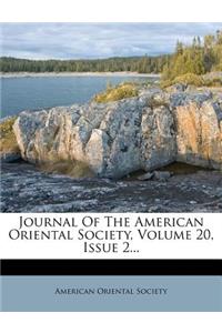 Journal of the American Oriental Society, Volume 20, Issue 2...