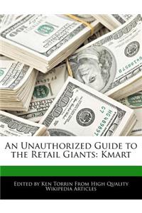 An Unauthorized Guide to the Retail Giants