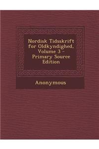 Nordisk Tidsskrift for Oldkyndighed, Volume 3
