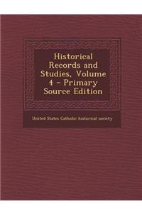 Historical Records and Studies, Volume 4