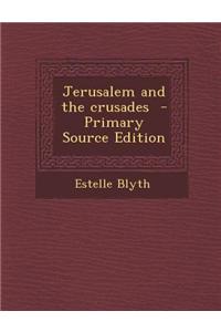 Jerusalem and the Crusades